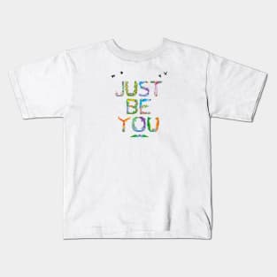 JUST BE YOU - tropical word art Kids T-Shirt